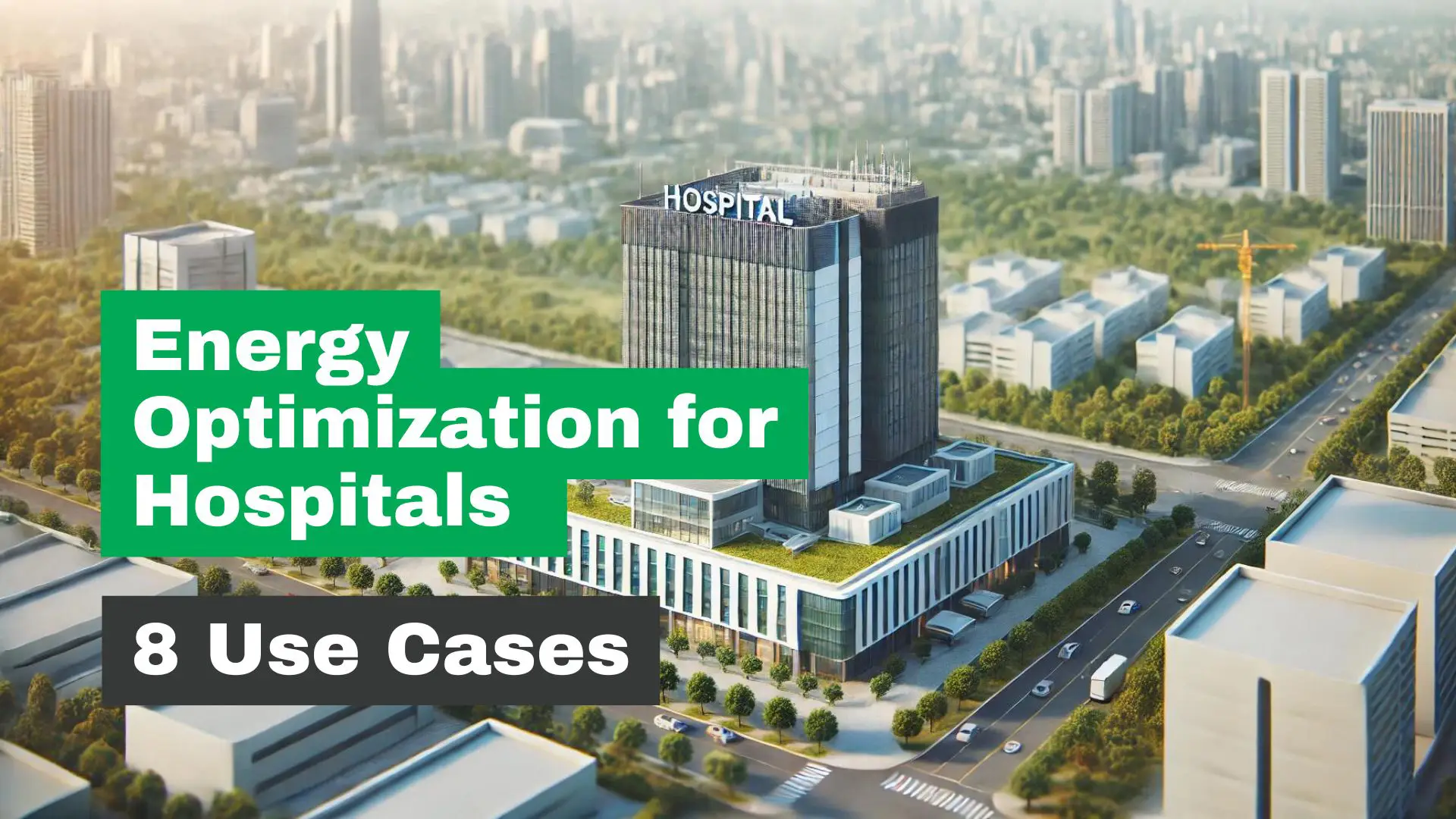Energy Optimization for Hospitals